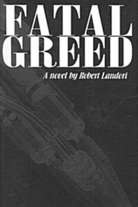 Fatal Greed (Hardcover)