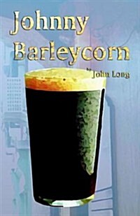 Johnny Barleycorn (Paperback)