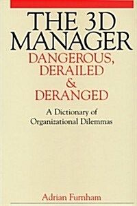 The 3D Manager - Dangerous, Deranged and Derailed (Paperback)