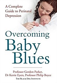 Overcoming Baby Blues: A Comprehensive Guide to Perinatal Depression (Paperback)