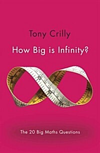 How Big is Infinity? : The 20 Big Maths Questions (Paperback)