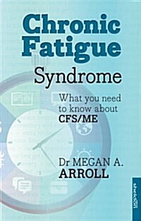 Chronic Fatigue Syndrome : What You Need to Know About CFS/ME (Paperback)