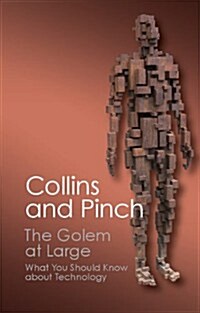 The Golem at Large : What You Should Know about Technology (Paperback)
