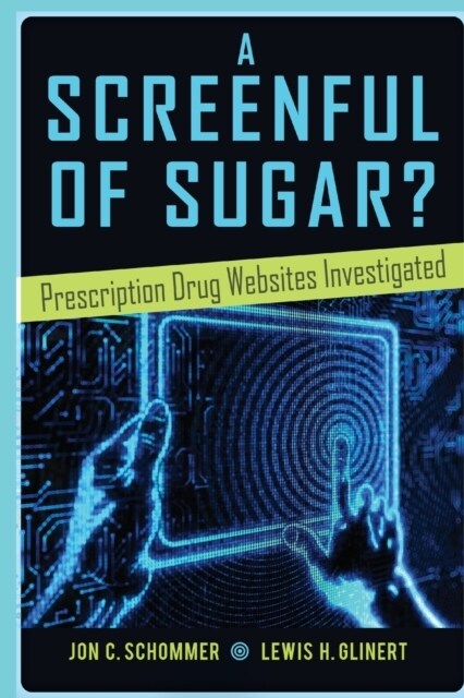 A Screenful of Sugar?: Prescription Drug Websites Investigated (Paperback)