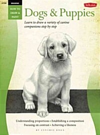 Drawing: Dogs & Puppies: Learn to Draw a Variety of Canine Companions Step by Step (Paperback)
