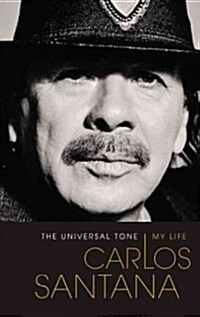 The Universal Tone: Bringing My Story to Light (Hardcover)