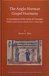 The Anglo-Norman Gospel Harmony (Hardcover)