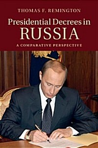 Presidential Decrees in Russia : A Comparative Perspective (Hardcover)