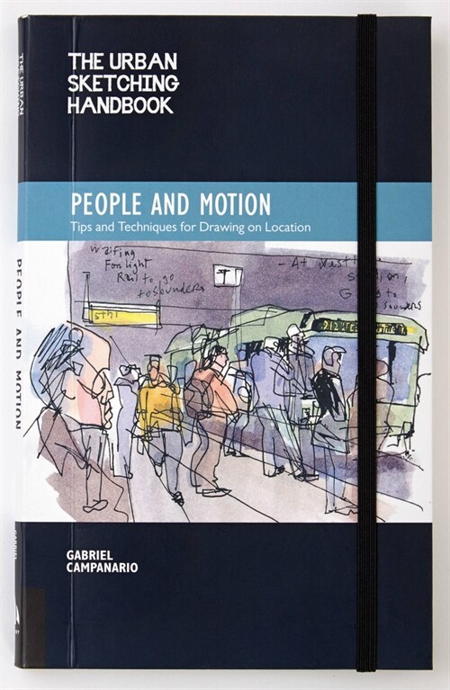 The Urban Sketching Handbook People and Motion: Tips and Techniques for Drawing on Location (Paperback)