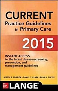 Current Practice Guidelines in Primary Care 2015 (Paperback, 13, Revised)