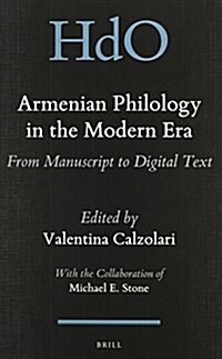 Armenian Philology in the Modern Era: From Manuscript to Digital Text (Hardcover)