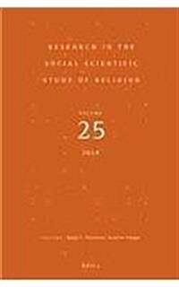 Research in the Social Scientific Study of Religion, Volume 25 (Hardcover)