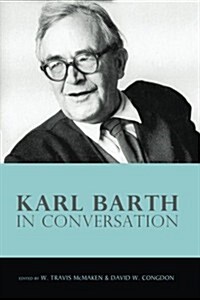 Karl Barth in Conversation (Paperback)