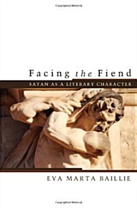 Facing the Fiend: Satan as a Literary Character (Paperback)