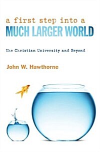 A First Step into a Much Larger World (Paperback)