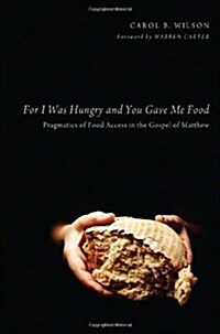 For I Was Hungry and You Gave Me Food (Paperback)