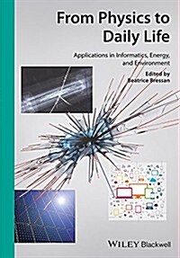 From Physics to Daily Life: Applications in Informatics, Energy, and Environment (Hardcover)