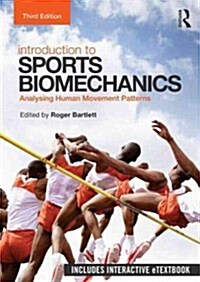 Introduction to Sports Biomechanics : Analysing Human Movement Patterns (Paperback, 3 ed)