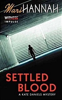 Settled Blood: A Kate Daniels Mystery (Mass Market Paperback)