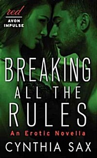 Breaking All the Rules: An Erotic Novella (Mass Market Paperback)