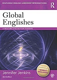 Global Englishes : A Resource Book for Students (Paperback, 3 ed)