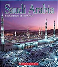 Saudi Arabia (Enchantment of the World) (Library Edition) (Hardcover, Library)