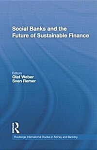 Social Banks and the Future of Sustainable Finance (Paperback)