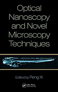 Optical Nanoscopy and Novel Microscopy Techniques (Hardcover)