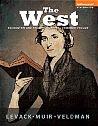 The West: Encounters and Transformations, Combined Volume, Black & White Plus New Myhistorylab with Etext -- Access Card Package (Hardcover, 4)