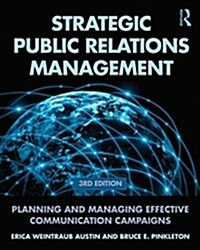 [중고] Strategic Public Relations Management : Planning and Managing Effective Communication Campaigns (Paperback, 3 ed)