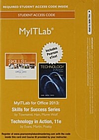 Mylab It with Pearson Etext -- Access Card -- For Skills 2013 with Technology in Action Complete (Hardcover, 11)