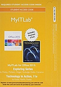 Myitlab with Pearson Etext -- Access Card -- For Exploring with Technology in Action (Hardcover, 11)