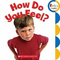 How Do You Feel? (Rookie Toddler) (Board Books)