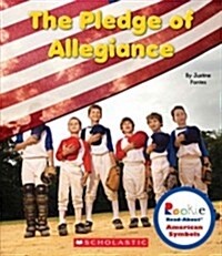 The Pledge of Allegiance (Rookie Read-About American Symbols) (Library Binding, Library)