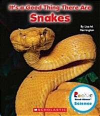 Its a Good Thing There Are Snakes (Library Binding)