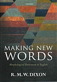 Making New Words : Morphological Derivation in English (Paperback)