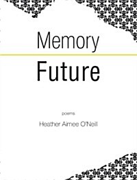Memory Future (Paperback)