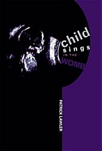 Child Sings in the Womb (Paperback)