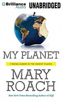 My Planet: Finding Humor in the Oddest Places (Audio CD)