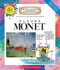 Claude Monet (Revised Edition) (Getting to Know the Worlds Greatest Artists) (Paperback)