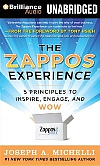 The Zappos Experience: 5 Principles to Inspire, Engage, and Wow (Audio CD, Library)