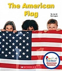 The American Flag (Rookie Read-About American Symbols) (Paperback)