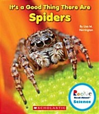 Its a Good Thing There Are Spiders (Paperback)