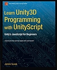 Learn Unity3d Programming with Unityscript: Unitys JavaScript for Beginners (Paperback)