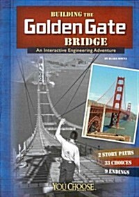 [중고] Building the Golden Gate Bridge: An Interactive Engineering Adventure (Hardcover)