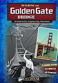 Building the Golden Gate Bridge: An Interactive Engineering Adventure (Paperback)