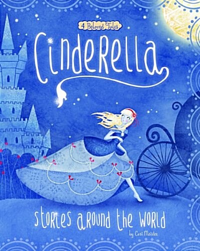 Cinderella Stories Around the World: 4 Beloved Tales (Hardcover)