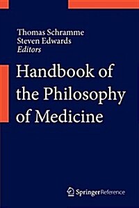 Handbook of the Philosophy of Medicine (Hardcover)