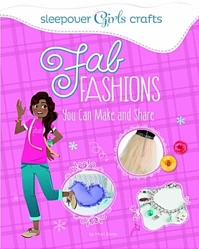 Fab Fashions You Can Make and Share (Paperback)