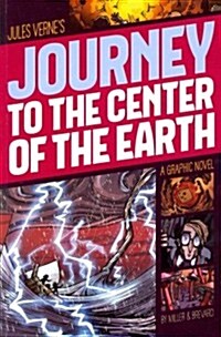 Journey to the Center of the Earth: A Graphic Novel (Paperback)